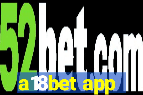 a18bet app